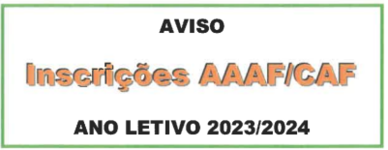 Inscrições AAAF/CAF – Ano Letivo 2023-2024
